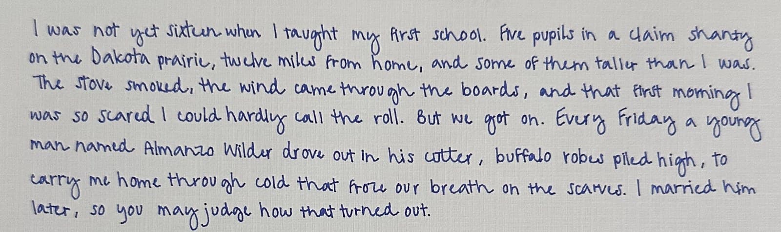 Handwriting in blue ink from a letter by Laura Ingalls Wilder, describing the first school she taught on the Dakota prairie